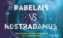 Rabelais vs Nostradamus Rabelais vs Nostradamus