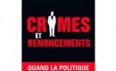 Crimes et renoncements : Quand la politique dépasse la fiction Crimes et renoncements : Quand la politique dépasse la fiction
